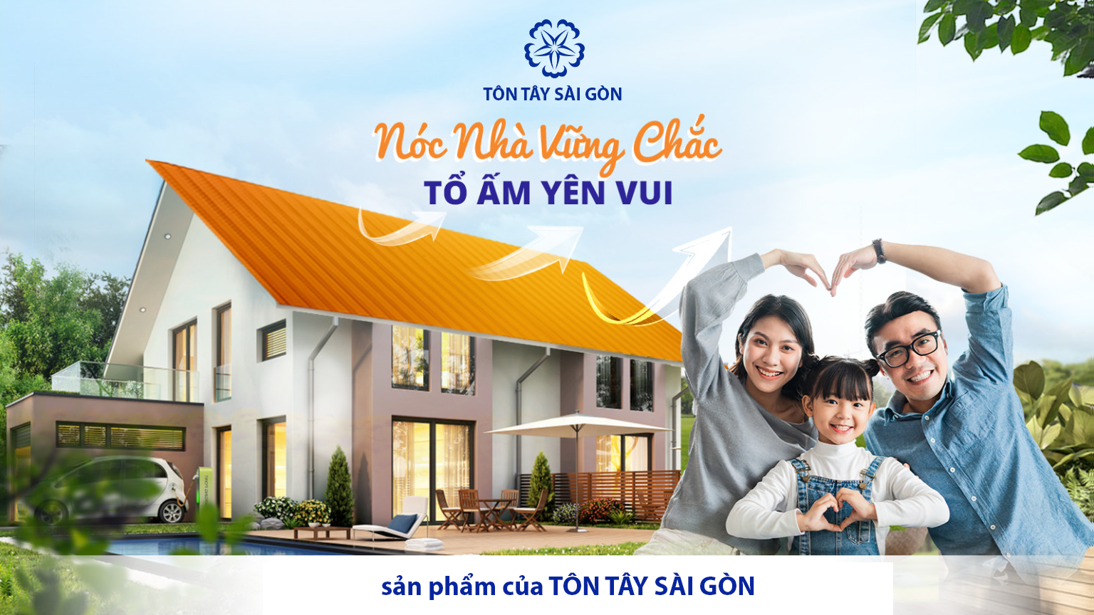 TÔN TÂY SÀI GÒN –  Sứ mệnh vững chắc tạo nên không gian hạnh phúc